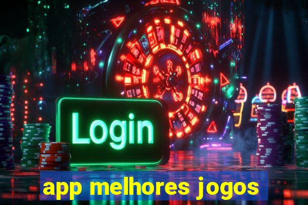 app melhores jogos